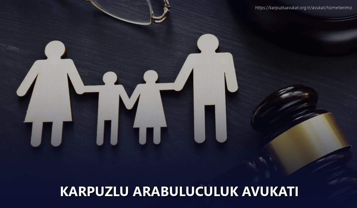 Karpuzlu Arabuluculuk Avukatı