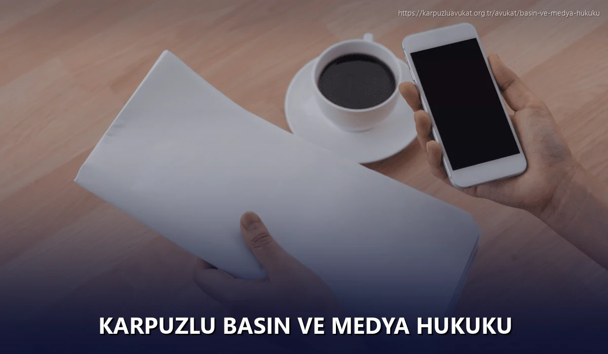Karpuzlu Basın ve Medya Hukuku