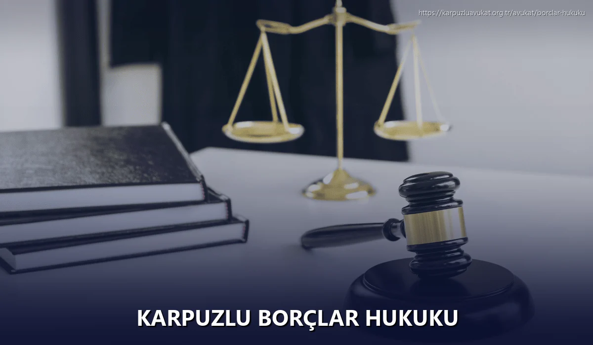 Karpuzlu Borçlar Hukuku
