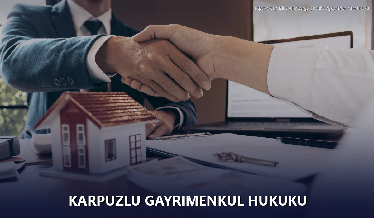 Karpuzlu Gayrimenkul Hukuku