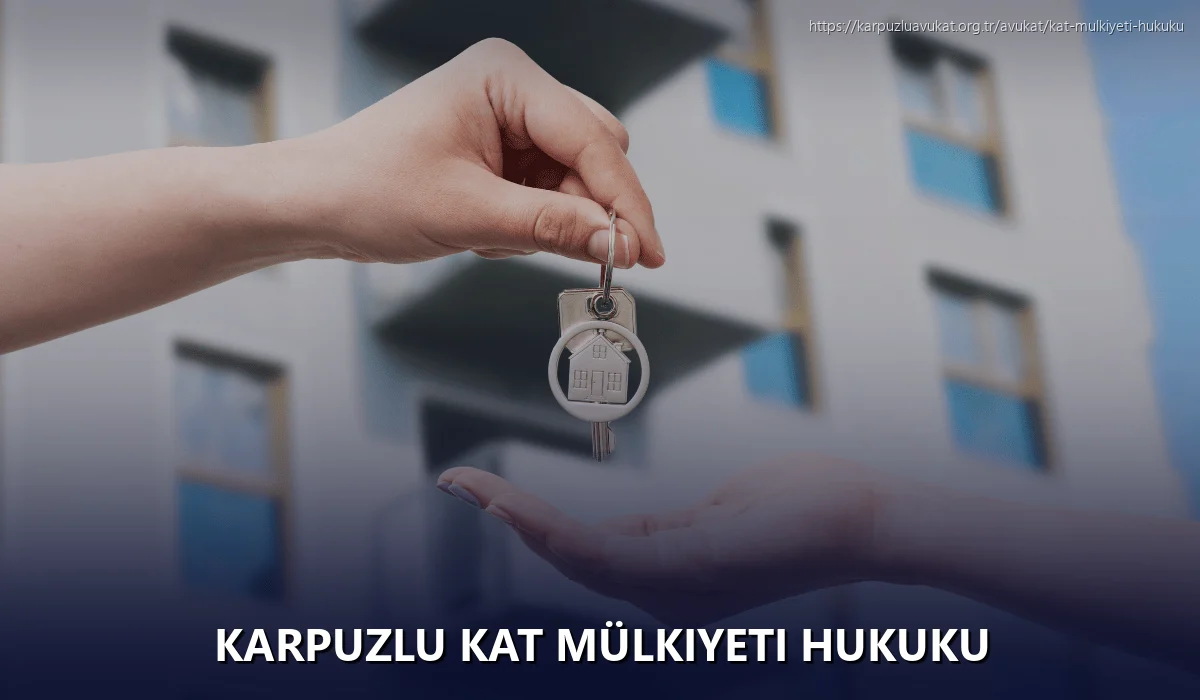 Karpuzlu Kat Mülkiyeti Hukuku