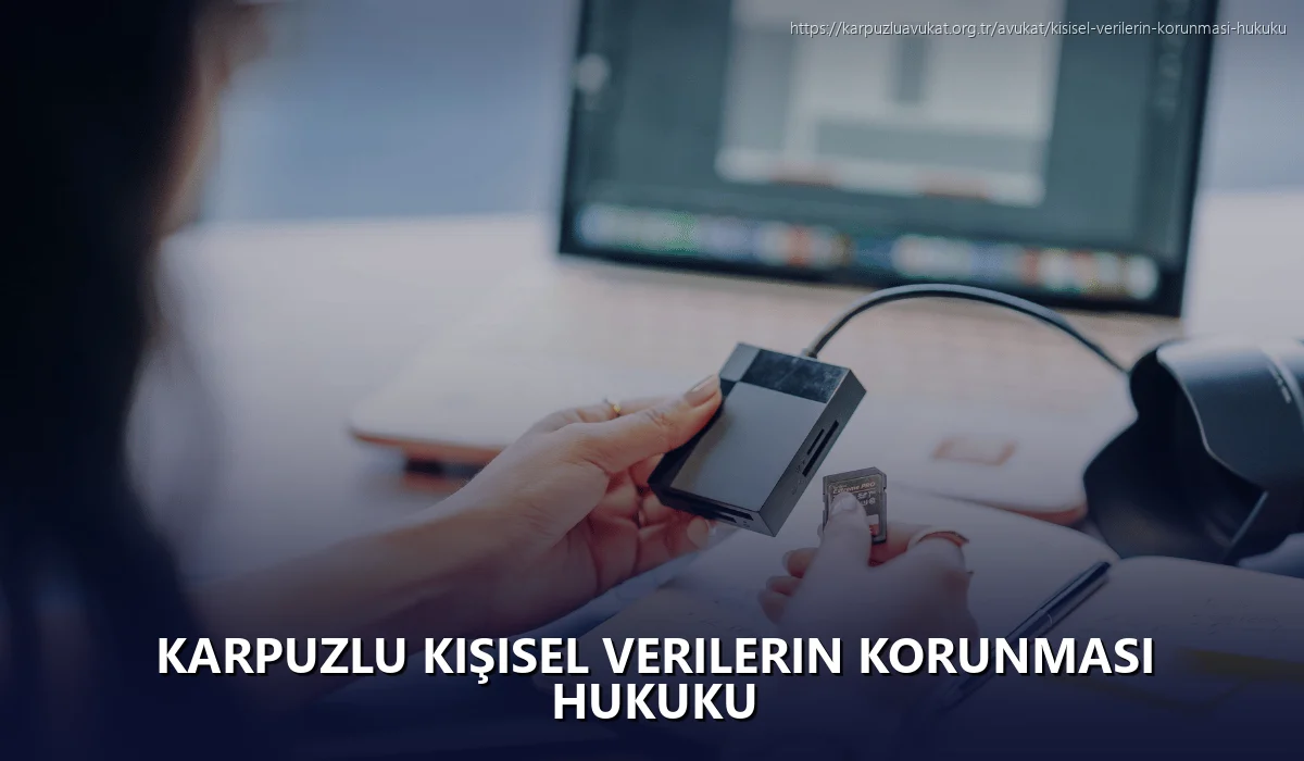 Karpuzlu Kişisel Verilerin Korunması Hukuku